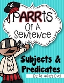 PARRTS of a Sentence {Subjects and Predicates}