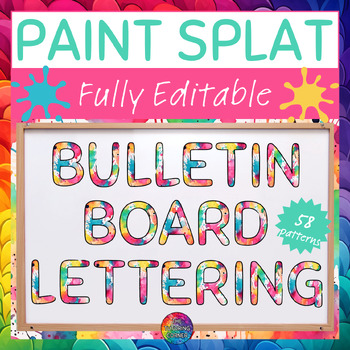 PAINT SPLAT Classroom Decor Bulletin Board Lettering | A-Z | 0-9 | Editable