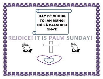 Preview of PALM SUNDAY POSTER: ENGLISH/ VIETNAMESE: FOR BULLETIN BOARD, CLASSROOM,OR HALL!