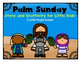 PALM SUNDAY: a story and craftivity for little kids