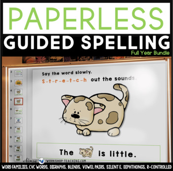 PAPERLESS Guided Spelling - FULL YEAR BUNDLE by Whimsy Workshop Teaching