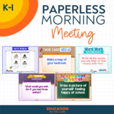 PAPERLESS Morning Meeting Slides | Morning Work | Back to School 