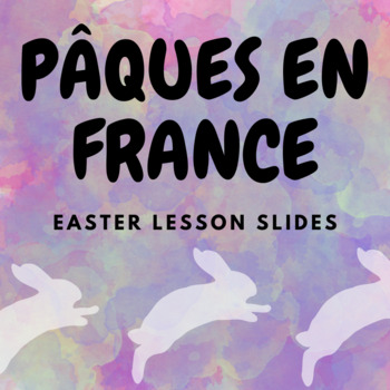 Preview of PÂQUES EN FRANCE - French Easter - Slides with vocab and video - French 1/2/3