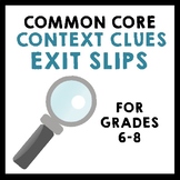 Context Clues Common Core Test Prep Exit Slips {Grades 6-8}