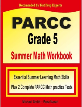 Preview of PARCC Grade 5 Summer Math Workbook + Two Complete PARCC Math Practice Tests