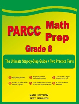 Preview of PARCC Math Prep Grade 8: The Ultimate Step by Step Guide + 2 Tests