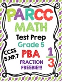 PARCC Test Prep Math Grade 5 PBA Fractions 5.NF.7