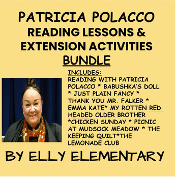 Preview of PATRICIA POLACCO BOOKS: UNIT OF STUDY- READING LESSONS & EXTENSION ACTIVITIES