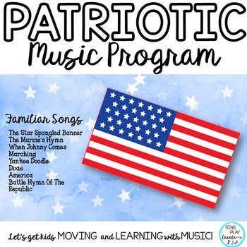 Preview of Patriotic Music Program with Script, Flag Ceremony, Familiar Songs and Game