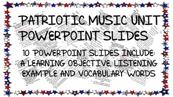 Preview of PATRIOTIC MUSIC UNIT POWERPOINT SLIDES (FOR GENERAL MUSIC CLASSES)