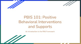 PBIS 101: Positive Behavioral Interventions and Supports P