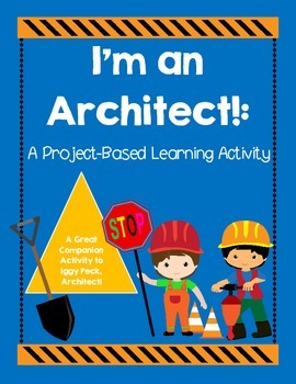 Preview of Project Based Learning: I'm an Architect!