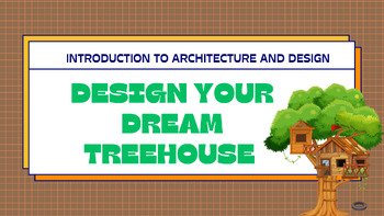Preview of PBL Introduction to Architecture: Build Your Own Dream Treehouse