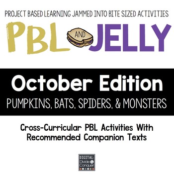 Preview of PBL & Jelly: OCTOBER! Spiders, Bats, Pumpkins, Monsters -Project Based Learning