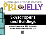PBL & Jelly: Skyscrapers and Building -Project Based Learning