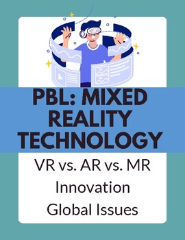 Preview of PBL: Journey into Mixed Reality Project | AR | VR | Global Issues | Engineering