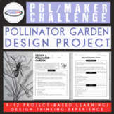 PBL Maker Challenge: Design a Pollinator Garden
