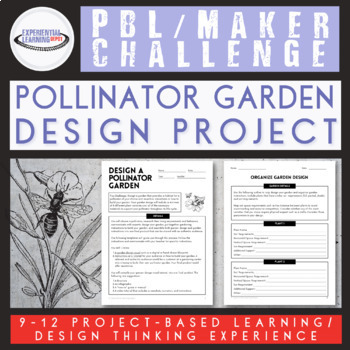Preview of PBL Maker Challenge: Design a Pollinator Garden