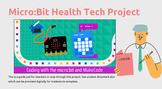 Micro:Bit Health Tech Project - Project Based Learning