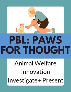 Preview of PBL: Paws for Thought- Animal Welfare and Conservation | Engineering | Project