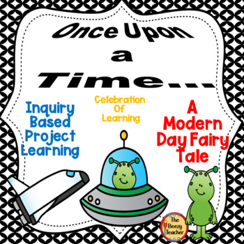 Preview of Project Based Learning: An Inquiry Based Modern Day Fairy Tale | PBL | Plans