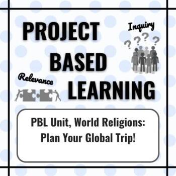 Preview of PBL Unit, World Religions: Plan Your Global Trip!