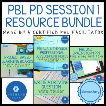 Preview of PBL Walk Through Session 1 Notes with Products PBL PD BUNDLE