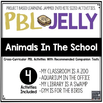 Preview of PBL and Jelly: Animals In The School, Project Based Learning Activities
