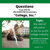 PBS FRONTLINE Documentary Viewing Questions for "College, Inc."