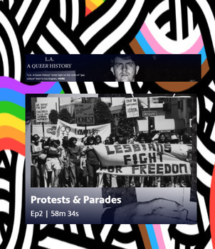 Preview of PBS + LA: A QUEER LGBTQ+ HISTORY  Protests & Parades Episode #2 Video Guide
