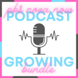 PBS NOVA Now Podcast Listening Guide - GROWING Bundle!