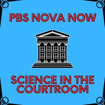 Preview of PBS NOVA Now Podcast Listening Guide: Science in the Courtroom