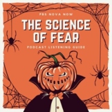 PBS NOVA Now Podcast Listening Guide: The Science of Fear 