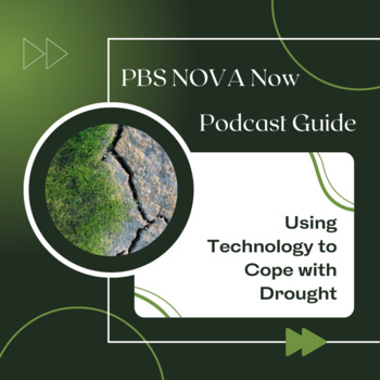 Preview of PBS NOVA Now Podcast Listening Guide: Using Technology to Cope with Drought