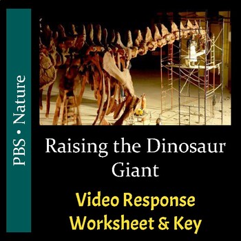 PBS Nature: Raising the Dinosaur Giant - Video Worksheet u0026 Key (Editable)