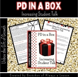 PD In a Box:  Increasing Student Talk PROFFESIONAL DEVELOPMENT