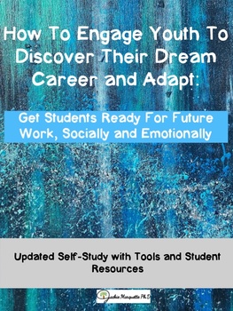 Preview of PD+SELF STUDY+ How to Engage Youth to Discover their Dream Career and Adapt