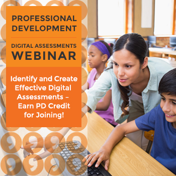 Preview of PD Webinar - Identify and Create Effective Digital Assessments