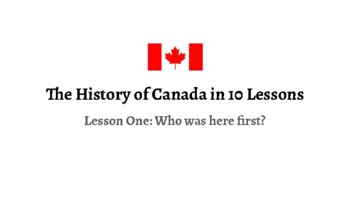 Preview of PDF Presentation: History of Canada in 10 Lessons (Full Course)