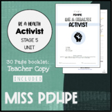 PDHPE Stage 5 Unit - Be a Health Activist