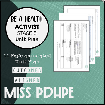 Preview of PDHPE Stage 5 Unit Plan - Be a Health Activist