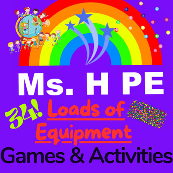Preview of PE - 34 Lots of Equipment Games for K-6th Grade