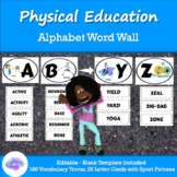 Physical Education Alphabet Word Wall - PE and Health Voca