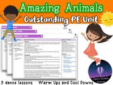 PE Amazing Animals Dance Unit - 5 Physical Education Lesso