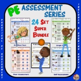 PE Assessment Series: Super Bundle: 24 Skill and Movement-Based Assessment Sets