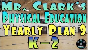 Preview of PE Elementary Physical Education K-2 Yearly Plan 9