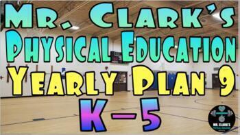 Preview of PE Elementary Physical Education K-5 Yearly Plan 9