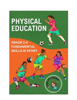 Preview of Physical Education Grade 2-4 Fundamental Skills in Sports Unit (Inquiry Based)