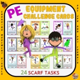 PE Equipment Challenge Cards: 24 Scarf Tasks
