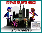 PE Games for Superheroes!- City Avengers